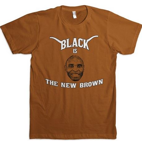 Texas Fans Selling ‘Black is The New Brown’ Shirt (Photo ...