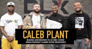 Caleb Plant Tells The Pivot Podcast He Plans to Out Think David Benavidez in the Ring