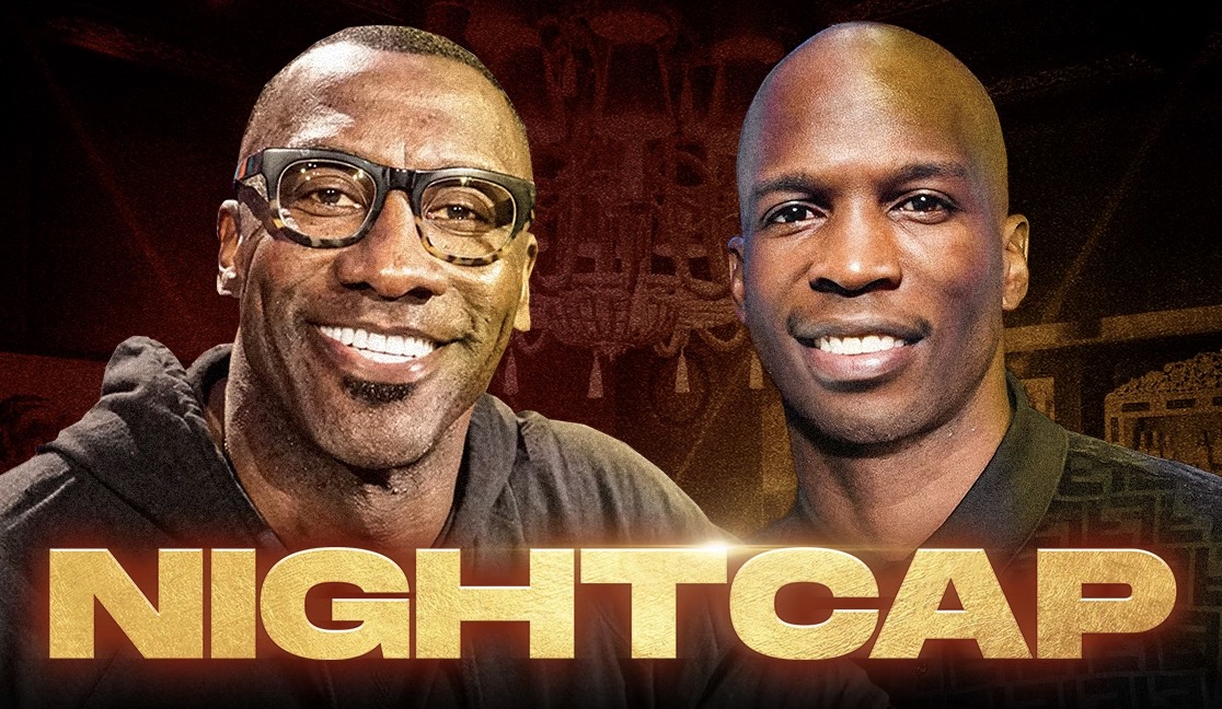 Nightcap With Shannon Sharpe and Chad 